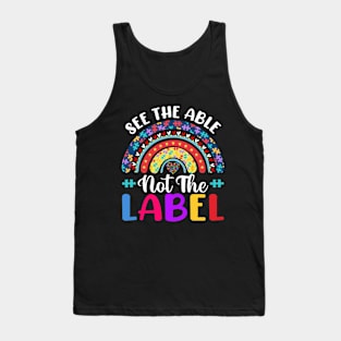 See the able not the label Autism Awareness Gift for Birthday, Mother's Day, Thanksgiving, Christmas Tank Top